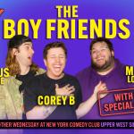 The Boy Friends ft: Lil Mo Mozzarella, Matt Lopes, Corey B, Caitlin Peluffo, Marcus Monroe, Shaun Murphy